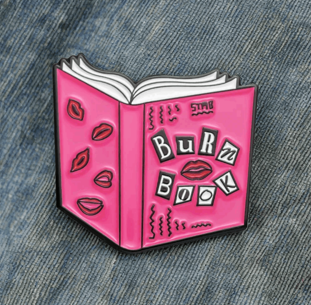 Mean Girls Burn Book Enamel Pin - Koda Fashion & Decor - Free Shipping
