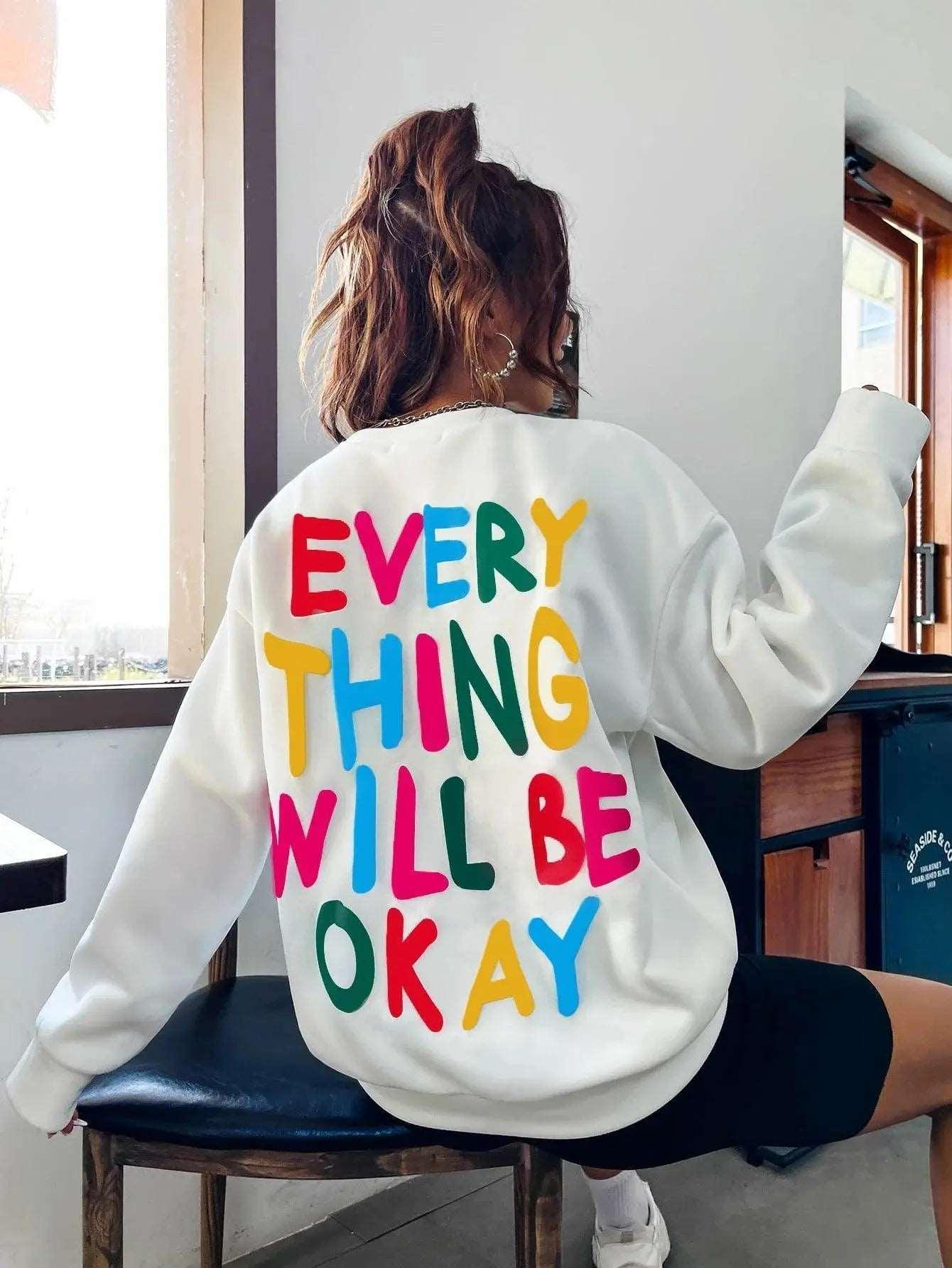 Everything Will Be Okay Printed Crew Neck Jumper.