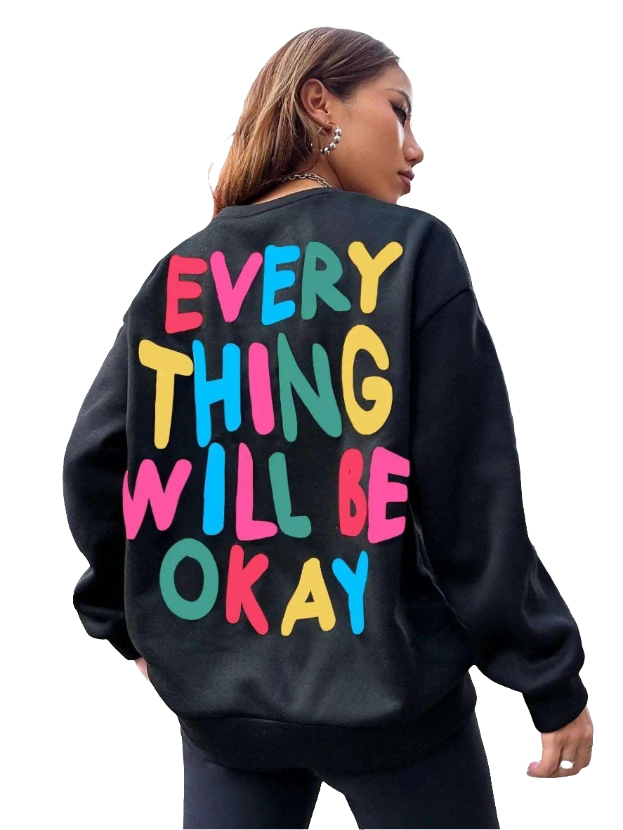 Everything Will Be Okay Printed Crew Neck Jumper